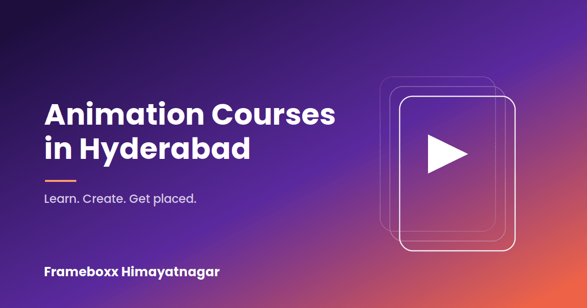 The Best Animation Courses in Hyderabad Aren't the Ones with the Biggest Banners - They're the Ones That Get Your Career Right